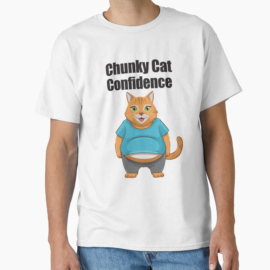 Chunky Cat Confidence Funny Quote Positive Vibes by SvetsShirts