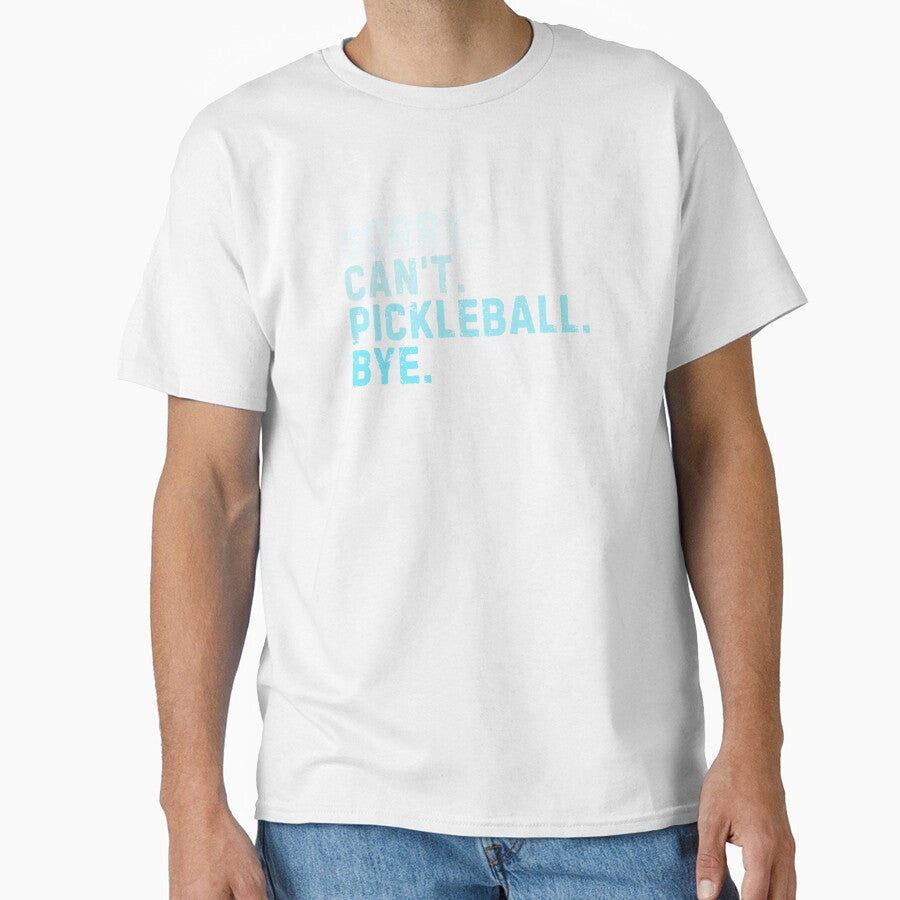 Sorry Can't Pickleball Bye Sarcastic Pickleball Player Funny by StrideSuccess