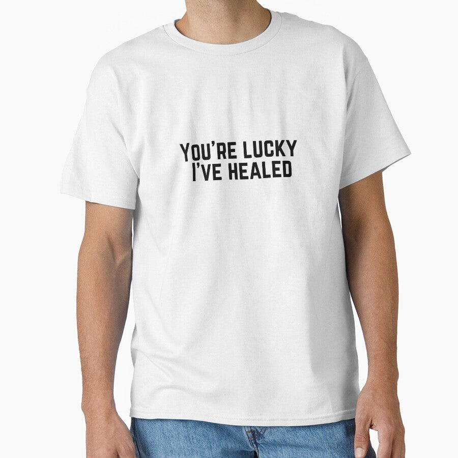 You’re Lucky I’ve Healed by A Little Unhinged