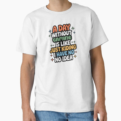 A Day Without Gaming Is Like Just Kidding - Cool & Funny Gaming Lover by Watsonarts