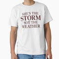 She’s the Storm Not the Weathe Quote by Meandmyshop