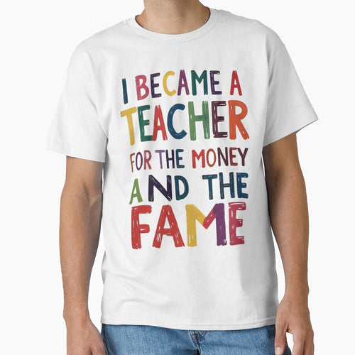 "I became a Teacher for the Money and the Fame" by Sketch-Shack