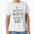 If You Don't Hustle You Don't Eat - Money Motivation Sticker, Hustle Culture Design by JonathanP514