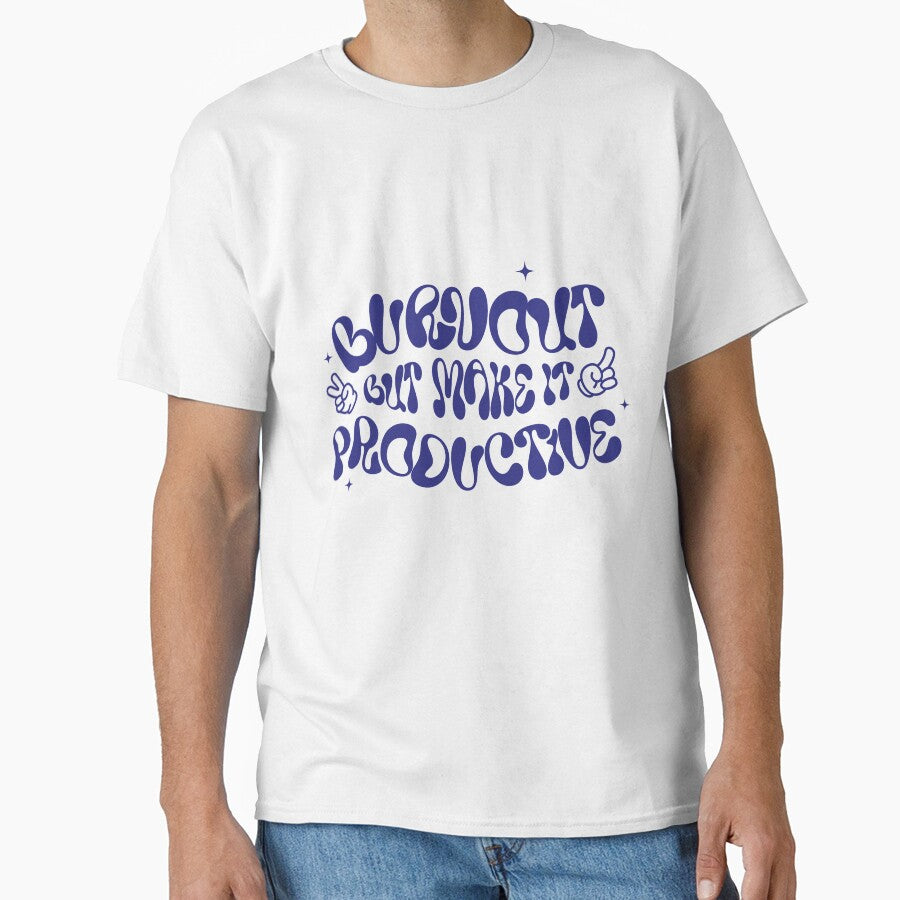 Burnout But Make It Productive – Funny Freelancer Design by Honominu