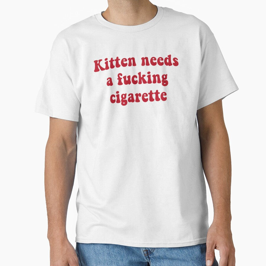 Kitten Needs A Fucking Cigarette, Dark Humor Edgy Sarcastic by PetPanache