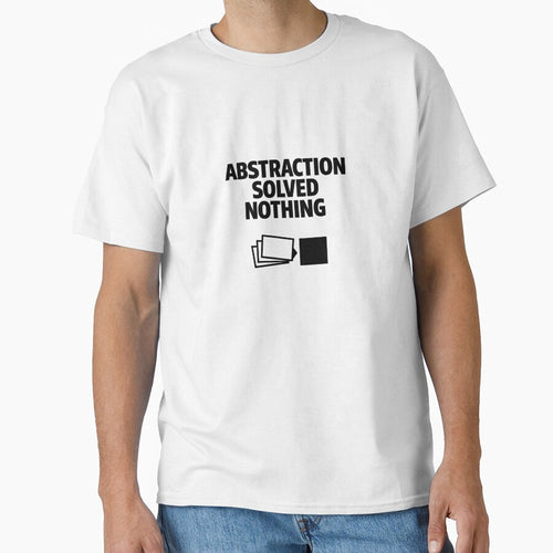 Abstraction Solved Nothing – Senior Developer Humor Design by techy-rrr