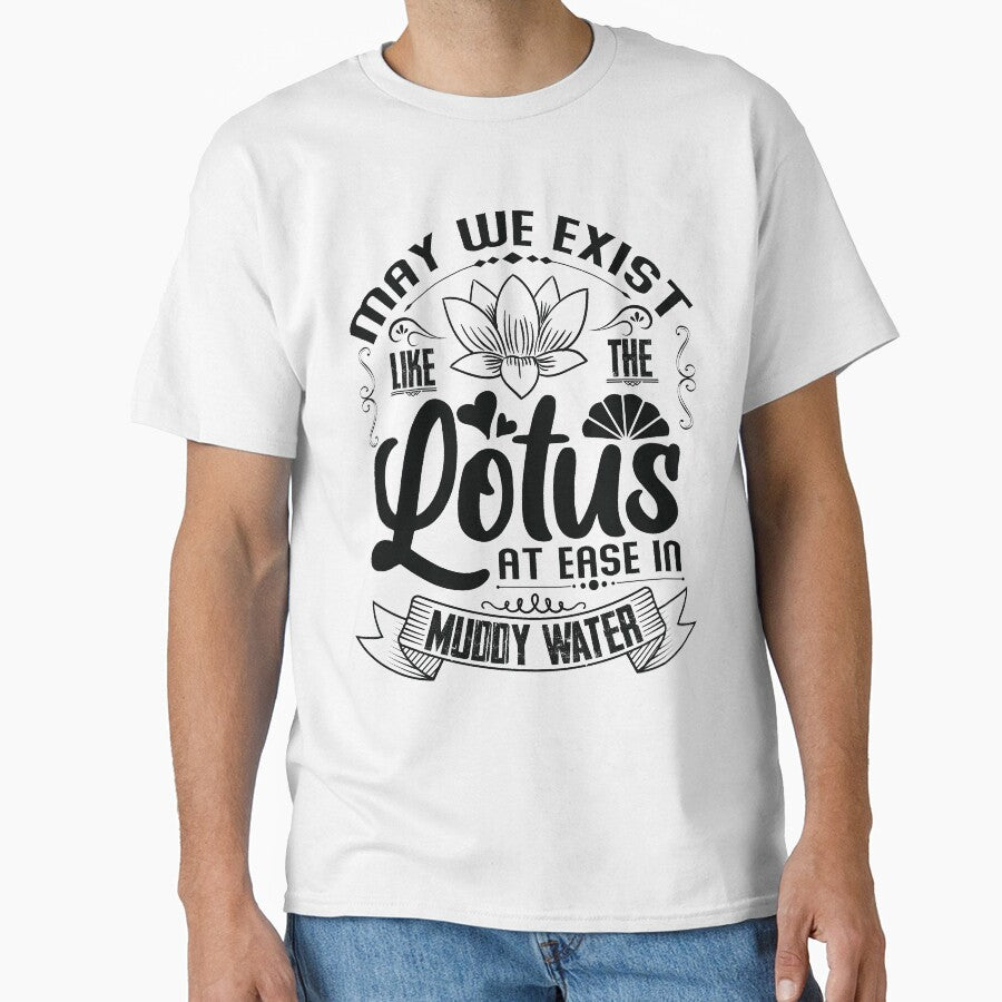 May we exist like the lotus, at ease in muddy water. by Beefytee