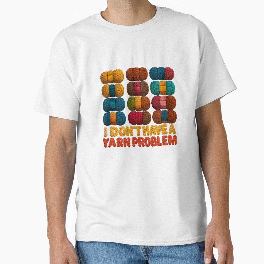 I Don’t Have a Yarn Problem — Funny Crochet Quote by artcultreone