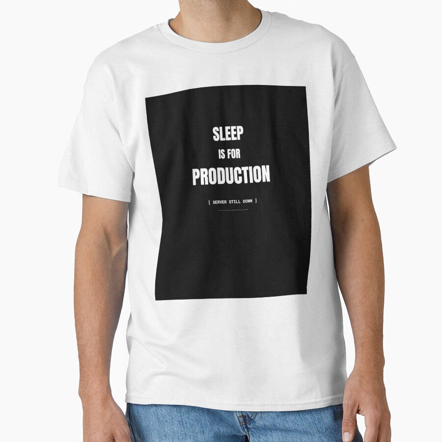Sleep Is For Production Funny Programmer T-Shirt by BuggedThreads
