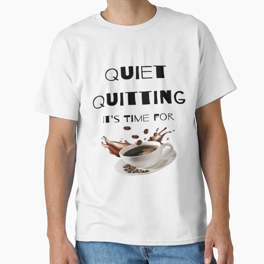 trendy funny Quiet Quitting its time for coffee by Cameron Carter