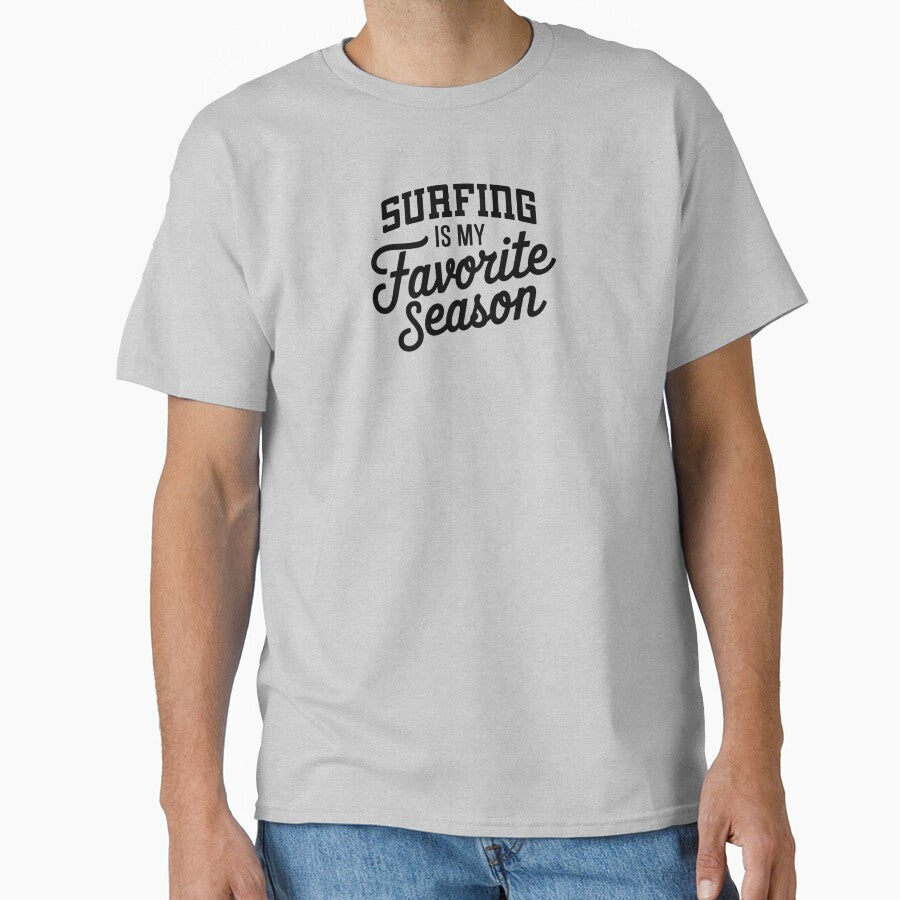 Surfing is My Favorite Season Funny Surfing Lover by Oussinc