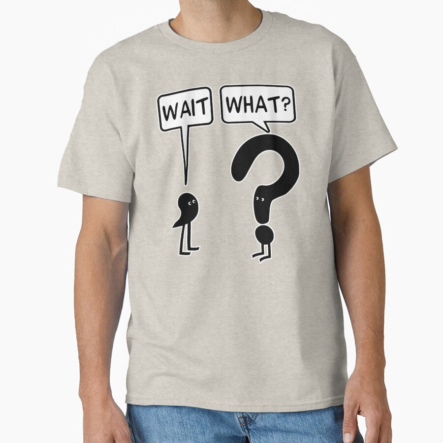 Wait, What? by ironydesigns