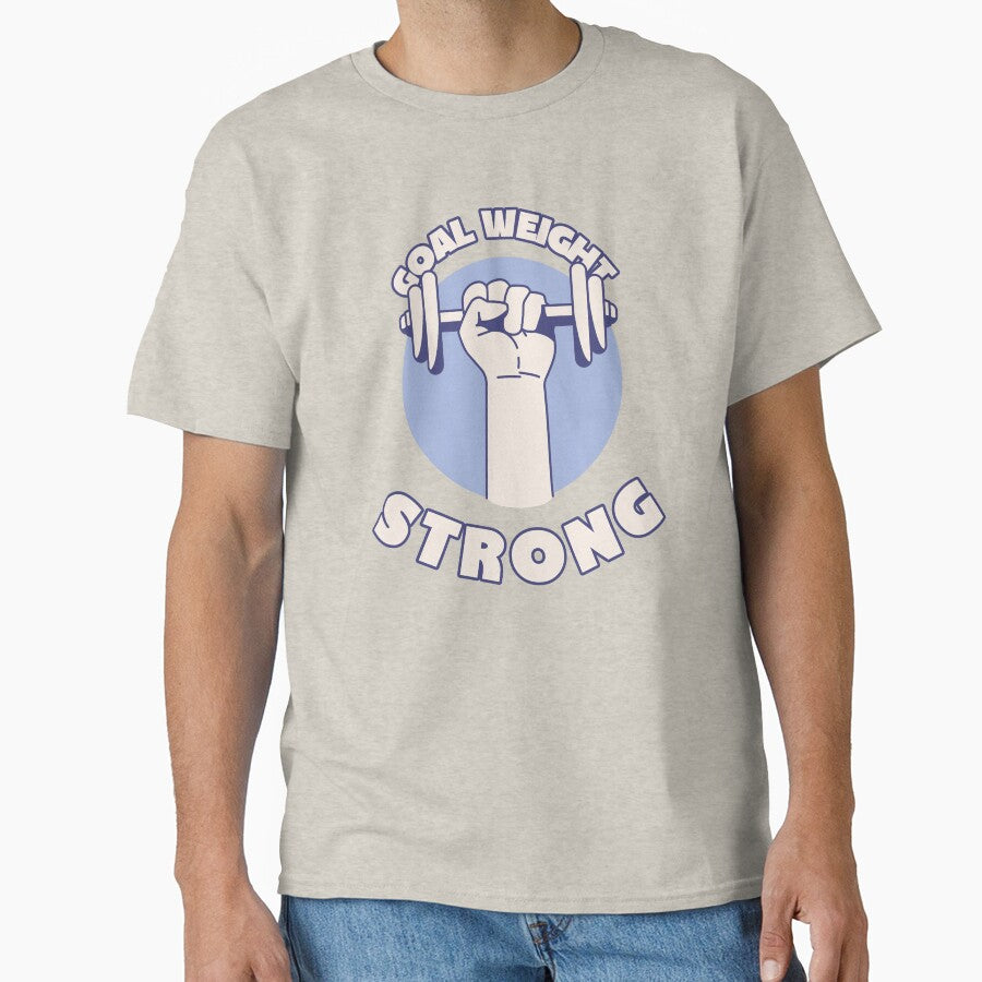Goal Weight Strong - Motivational by LunabelleTees
