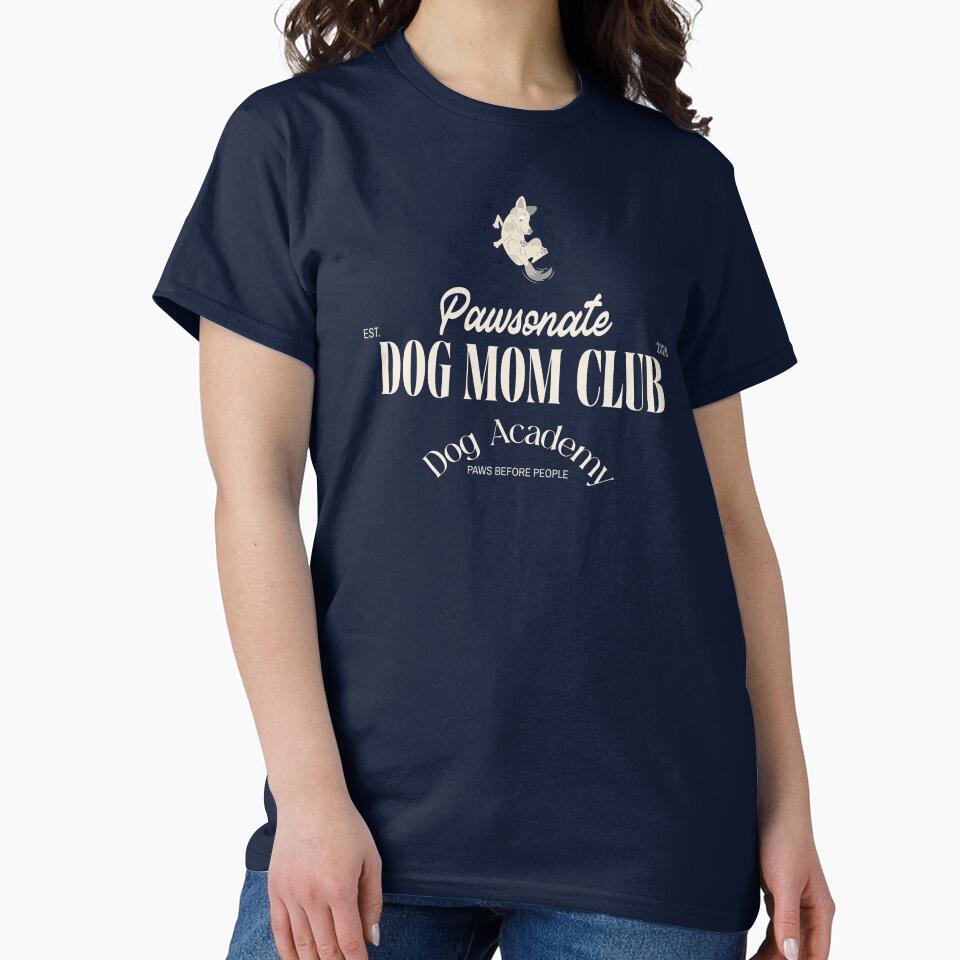 Pawsonate Dog Mom Club by T&L Merch