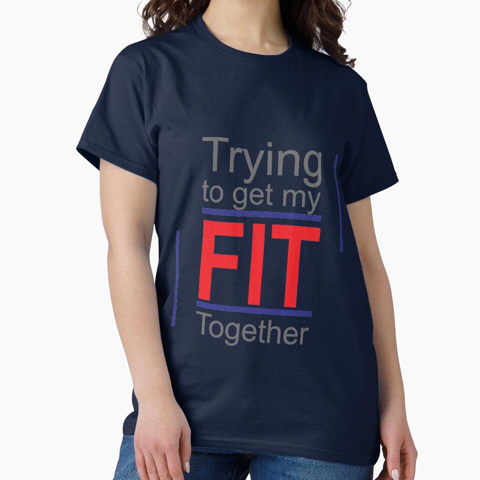 Trying To Get My Fit Together to motivate yourself in Clothing, Accessories, Home Decor. by Myartbeyours