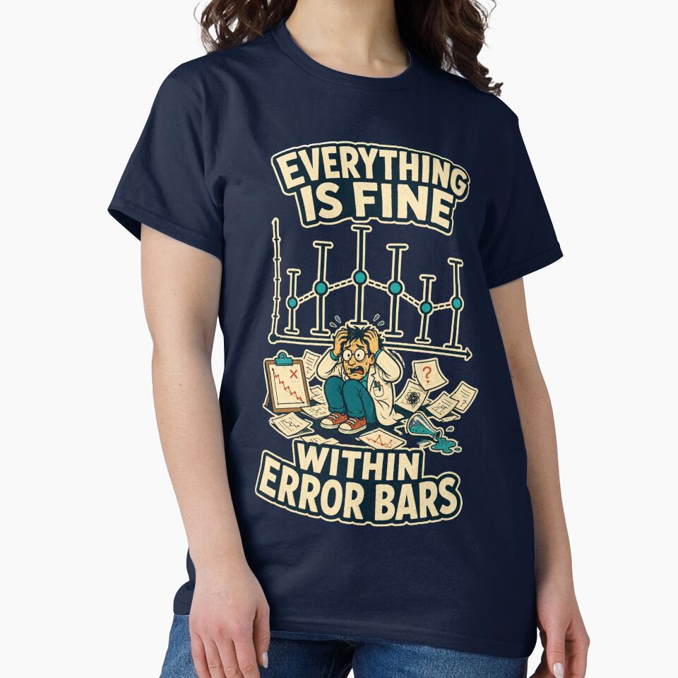 Everything Is Fine Within Error Bars – Funny Statistics Science Design by Little Chookcha