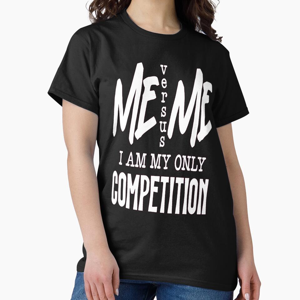 Sarcastic Humor Me Versus Me I Am My Only Competition by fantasticdesign