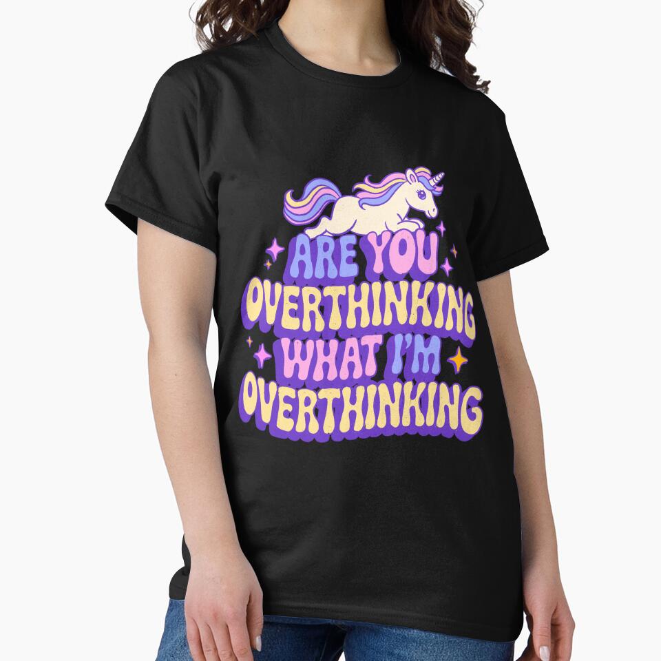 Are You Overthinking What I'm Overthinking by IHateDumplings