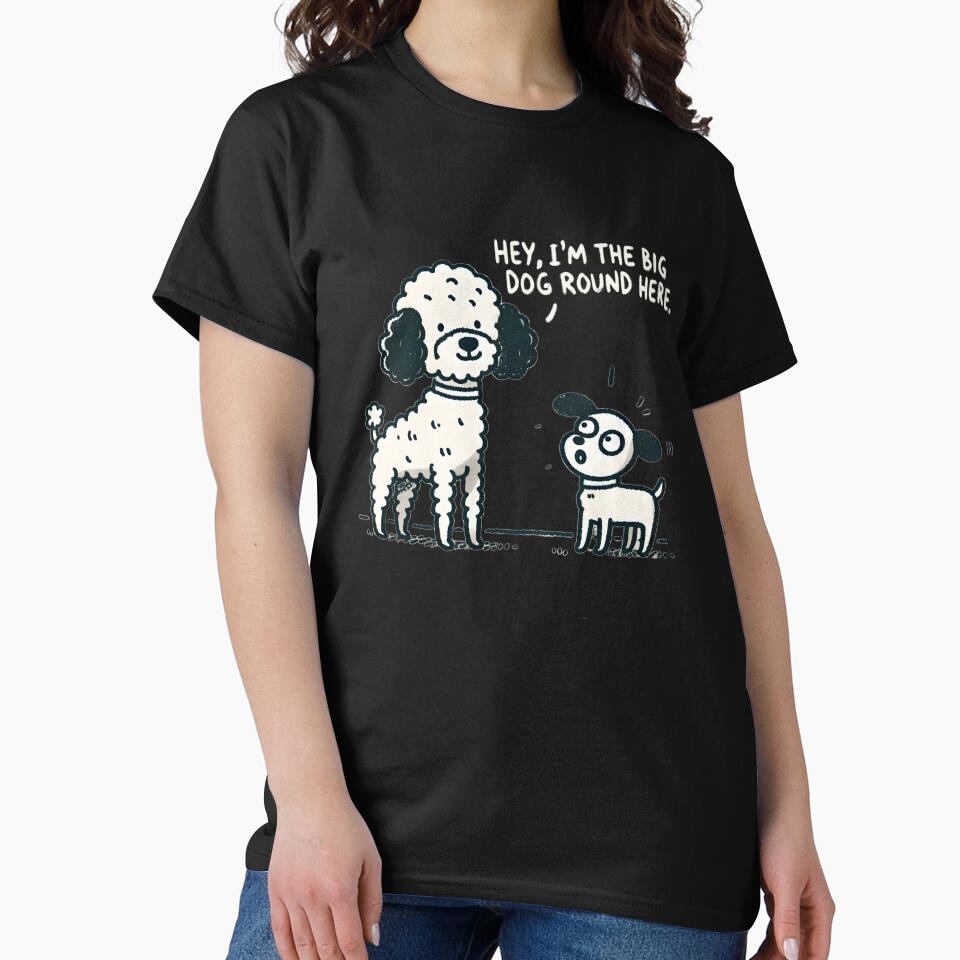 Big Dog Round Here – Funny Poodle Cartoon, Dog Lover by eh-stuff