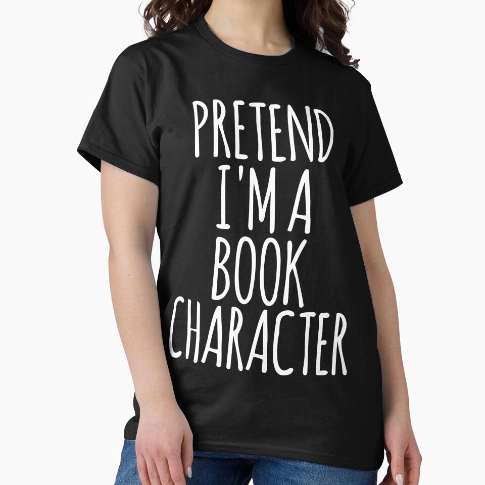Pretend I'm A Book Character - Funny Costume Halloween by HappyArts90