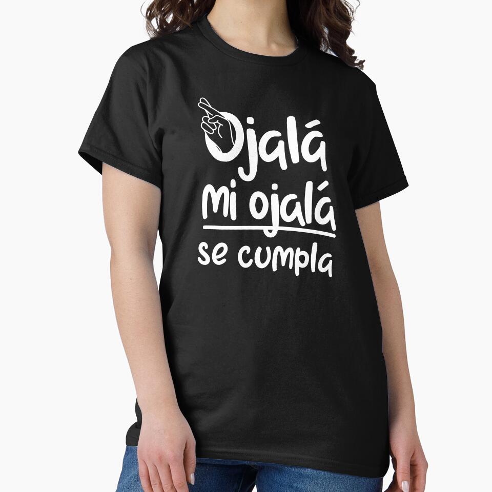 Ojala, mi ojala se cumpla, funny quote in spanish by LatinoPower