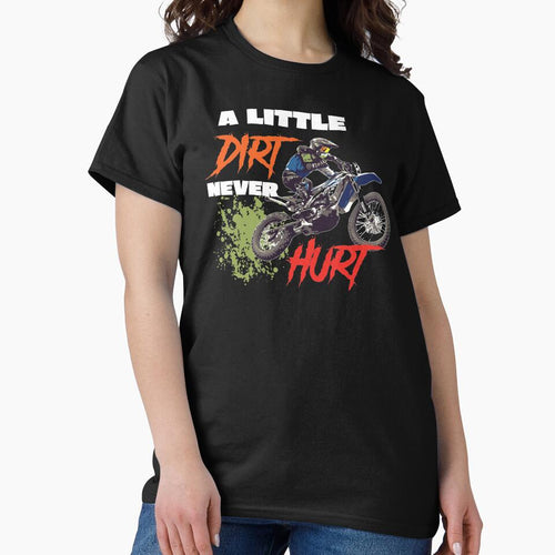 A Little Dirt Never Hurt Motocross Dirt Bike by 9ine9