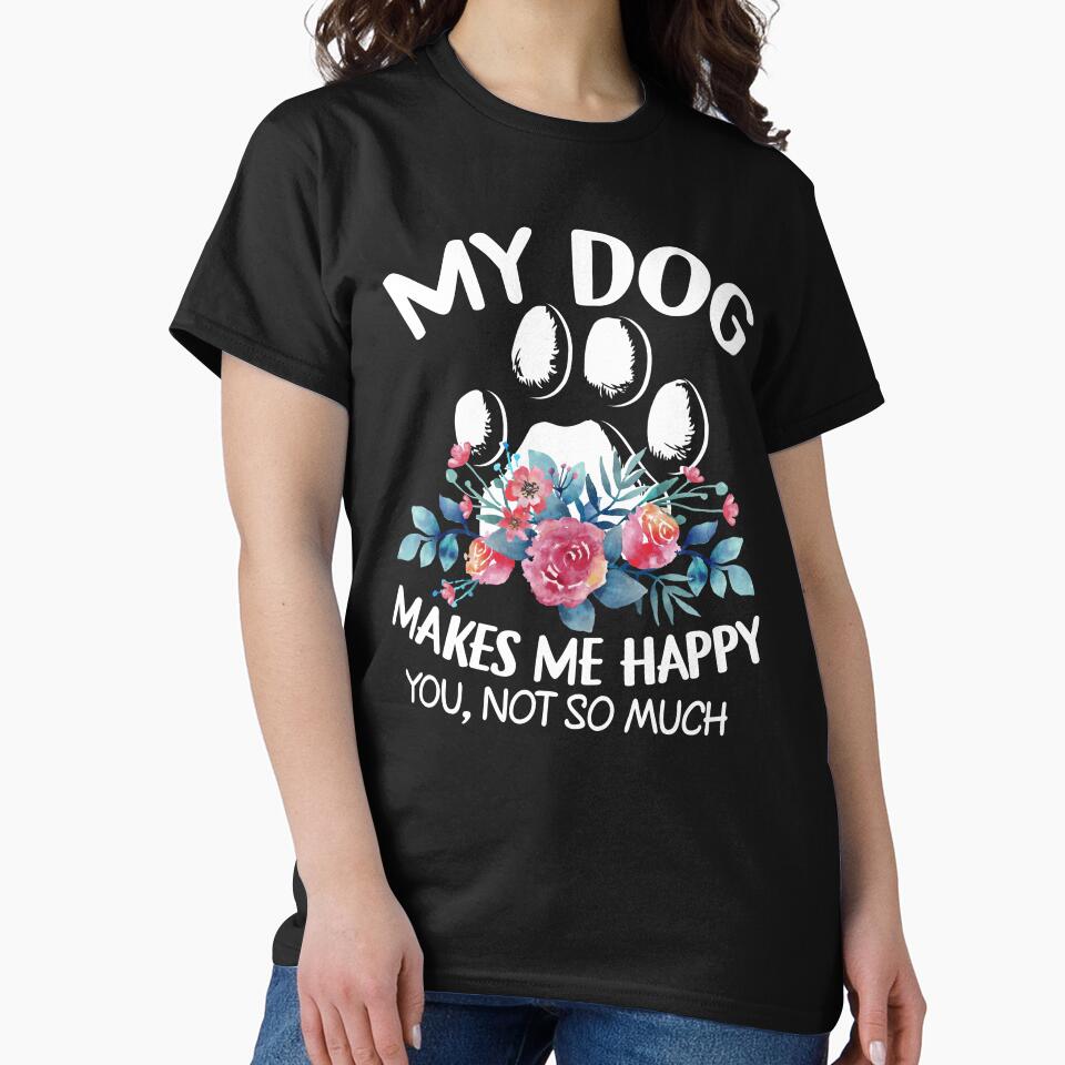 My Dog Makes Me Happy by SunsetGloww
