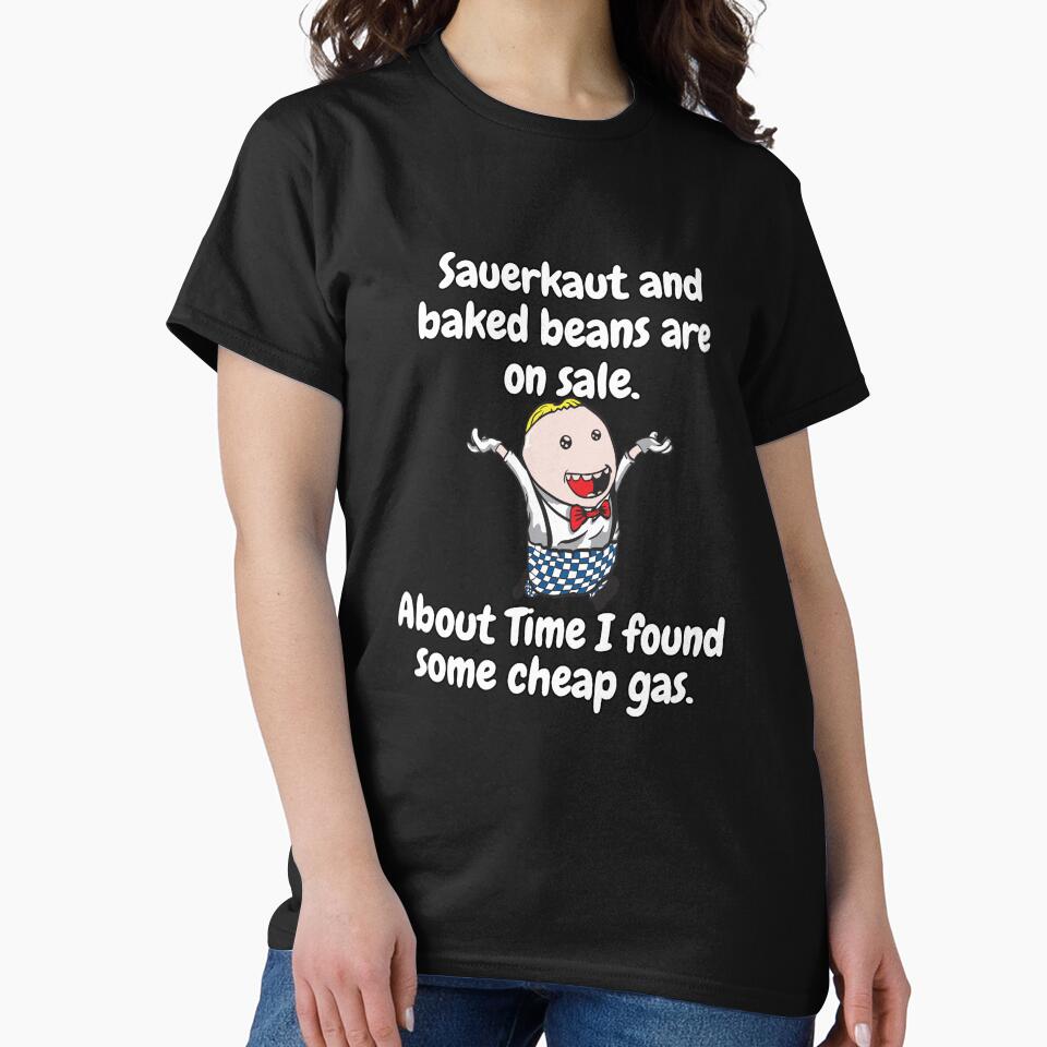Funny Sarcastic Saying Sauerkraut And Bake Beans Are On Sale by fantasticdesign