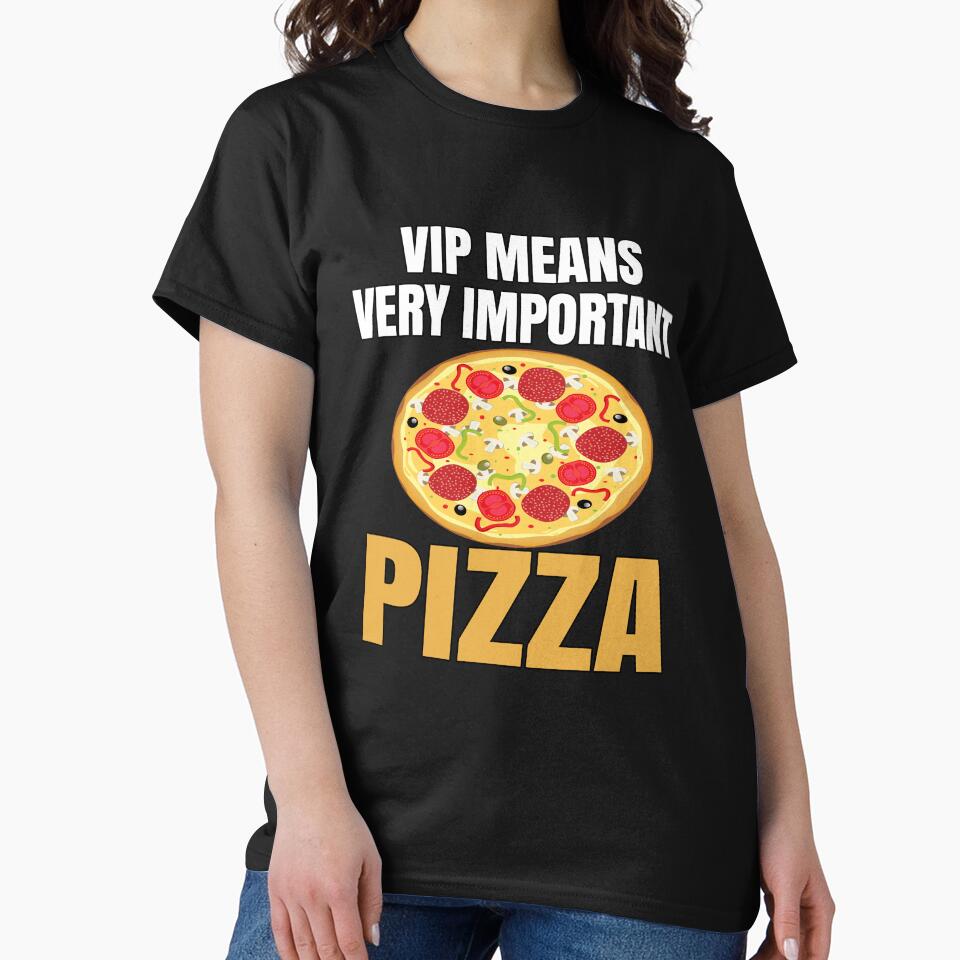 Funny Pizza Lover Humorous Design VIP Means Very Important Pizza by fantasticdesign