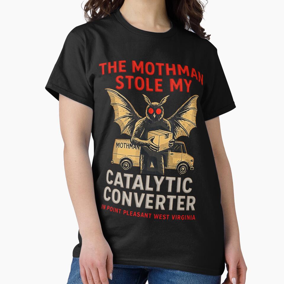 Funny the mothman stole my Catalytic converter by gear-posters
