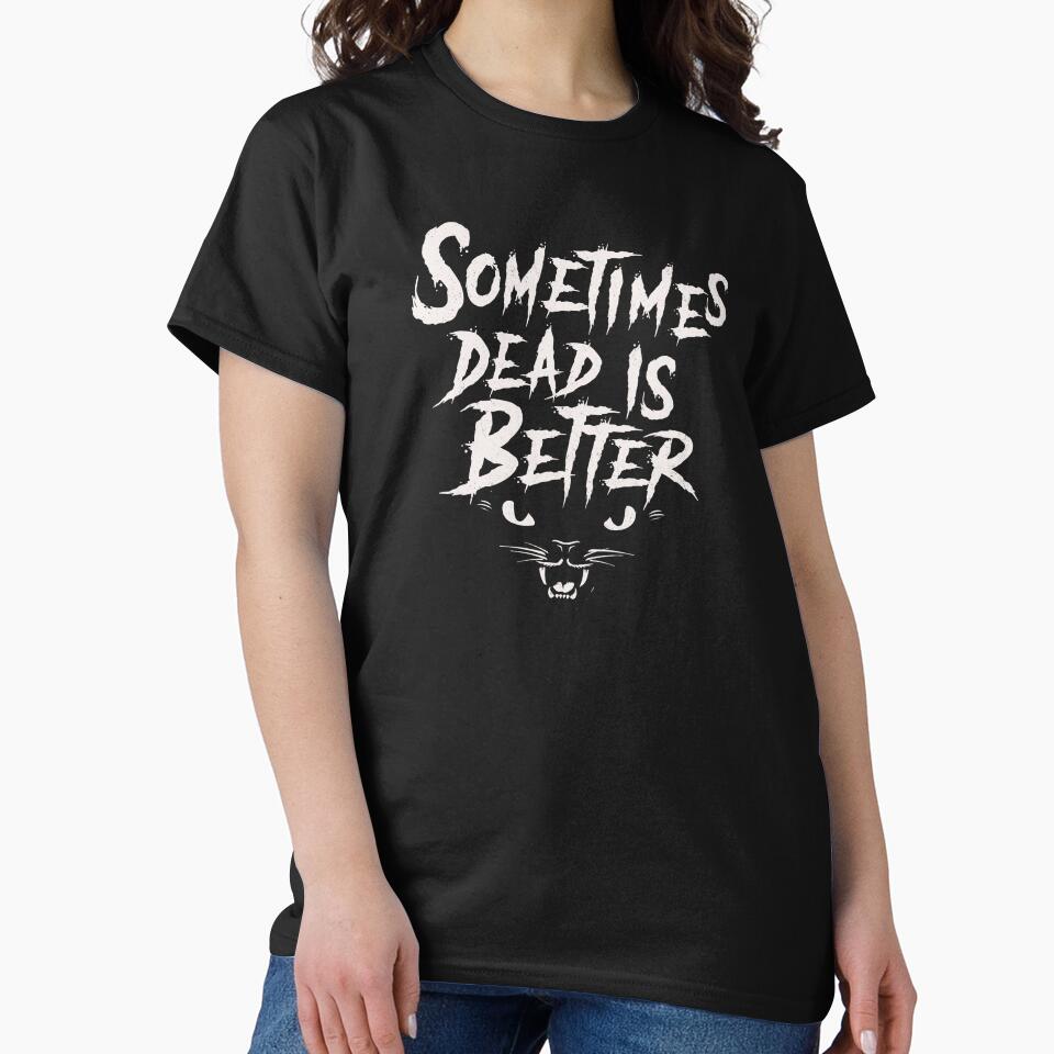 Sometimes Dead is Better - Pet Vintage Horror by Nemons