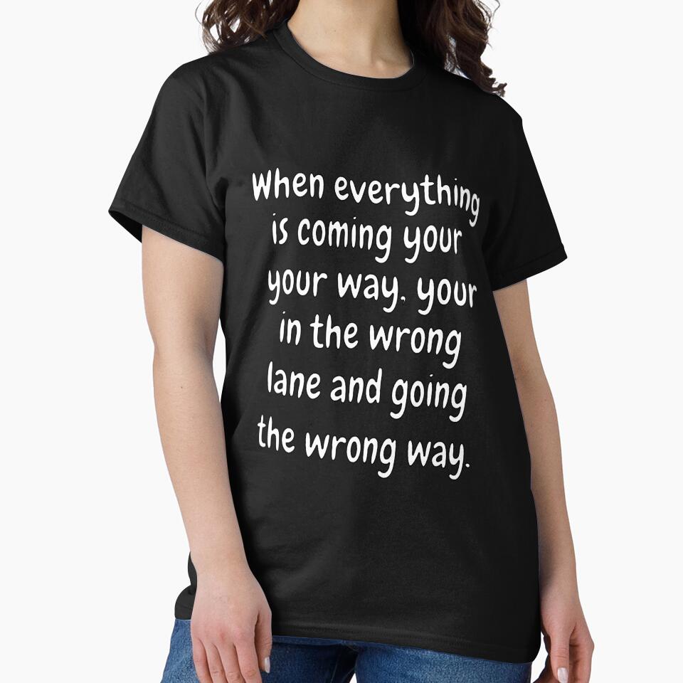 Funny Sarcastic Humor When Everything Is Coming Your Way by fantasticdesign