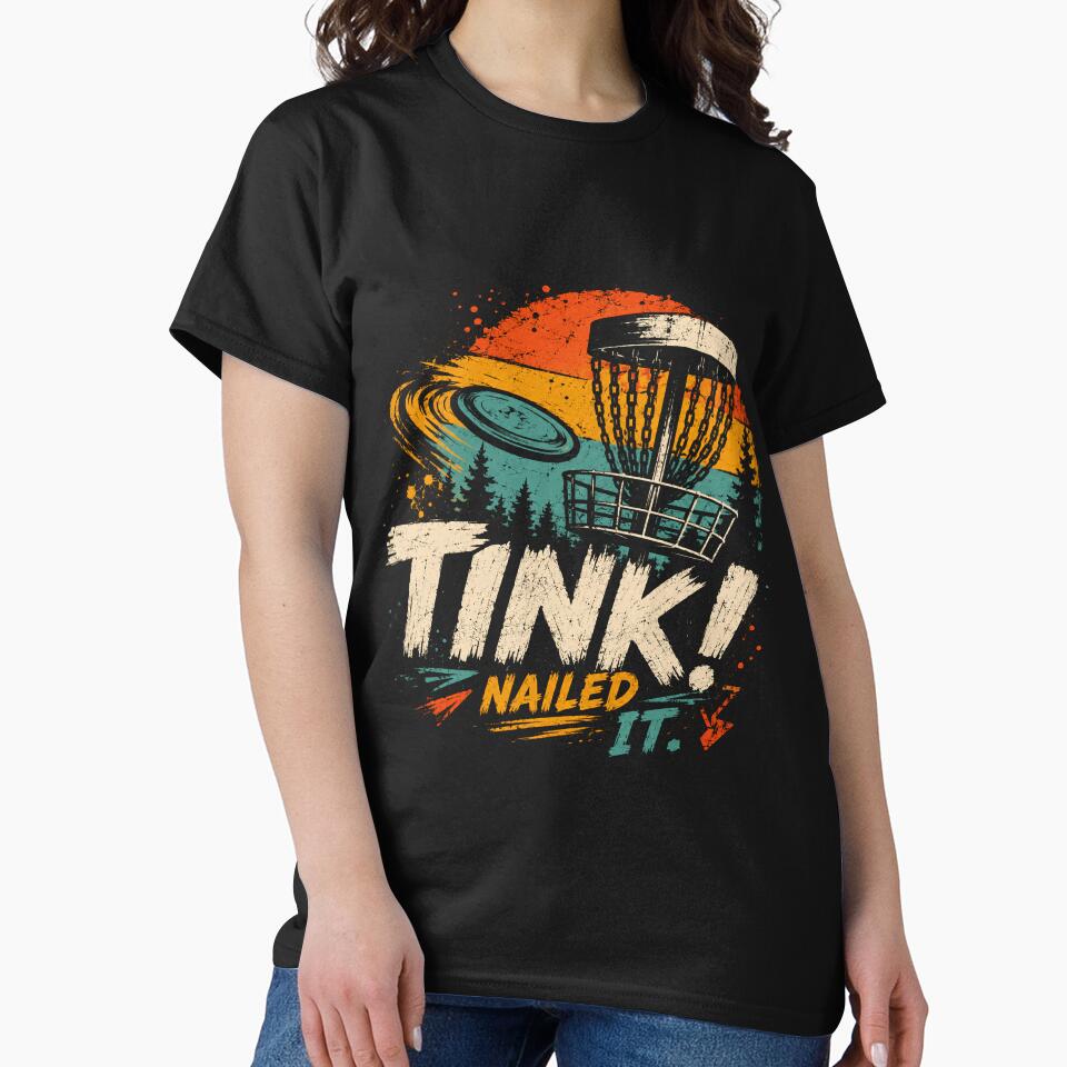 Tink! Nailed It. Disc Golf Player Enthusiast by RetroMini2026