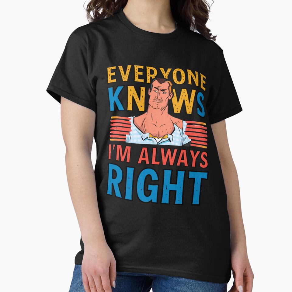 Everyone knows i'm always right by whatthefoxsays