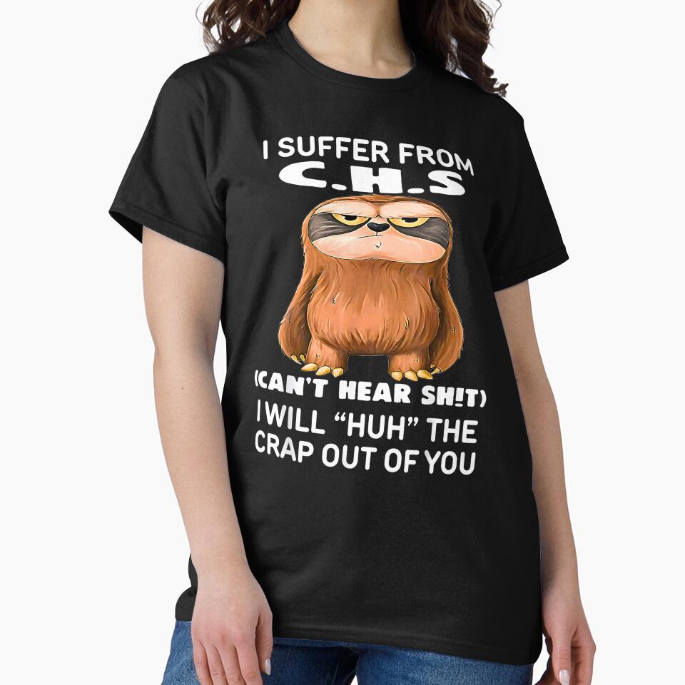 Sloth I Suffer from C.H.S I Will Huh The Crap Out of You by URGlden