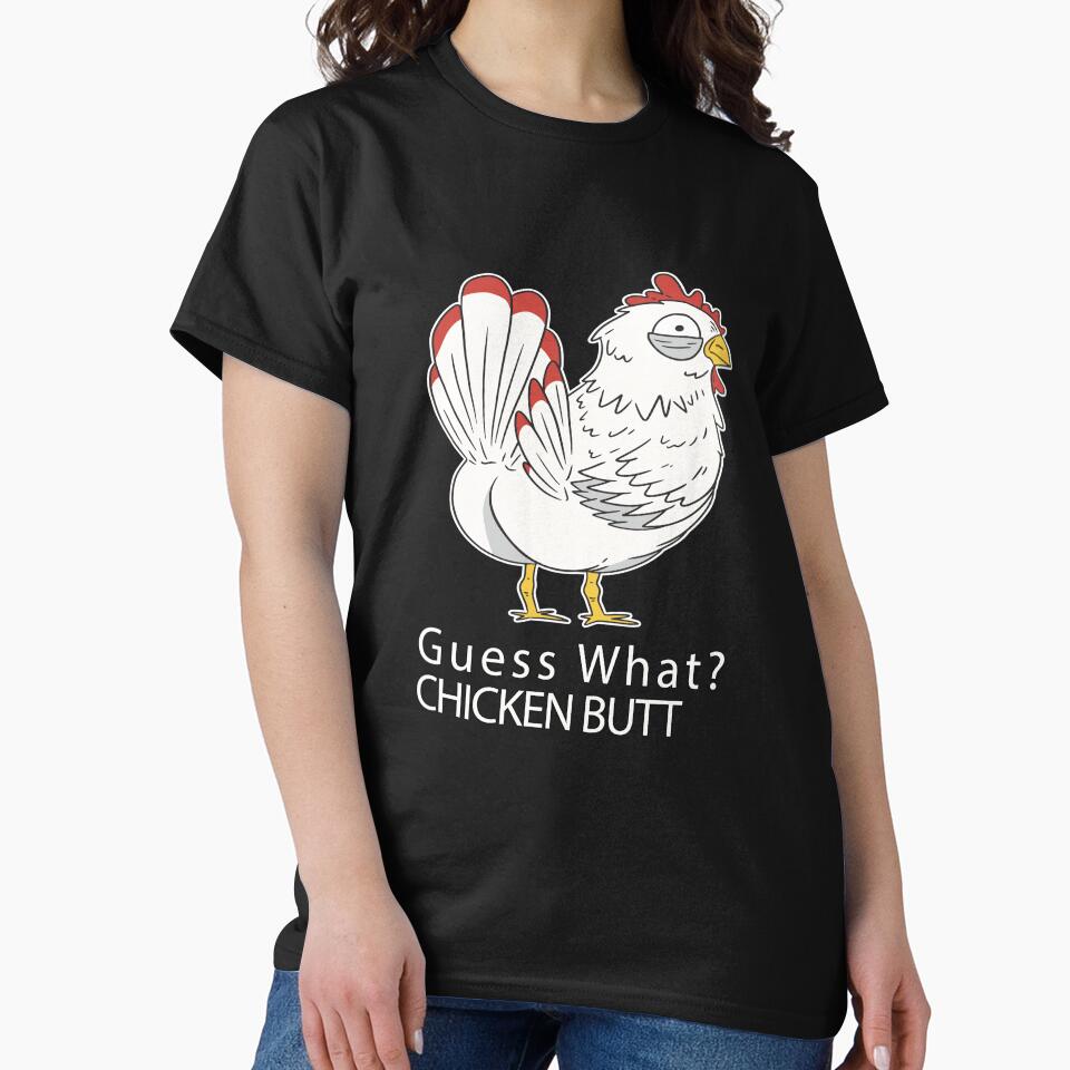 Funny Chicken Farmer Humor Guess What? Chicken Butt by fantasticdesign