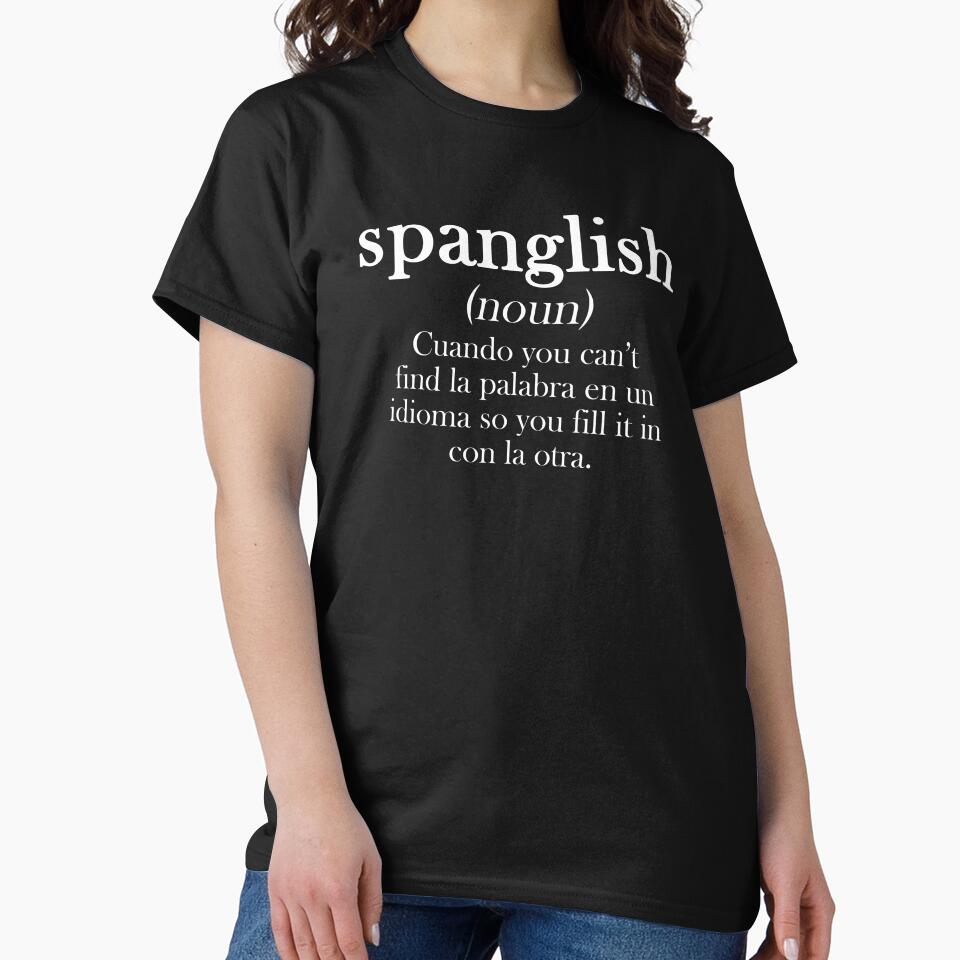 Spanglish Meaning by FanaticTee
