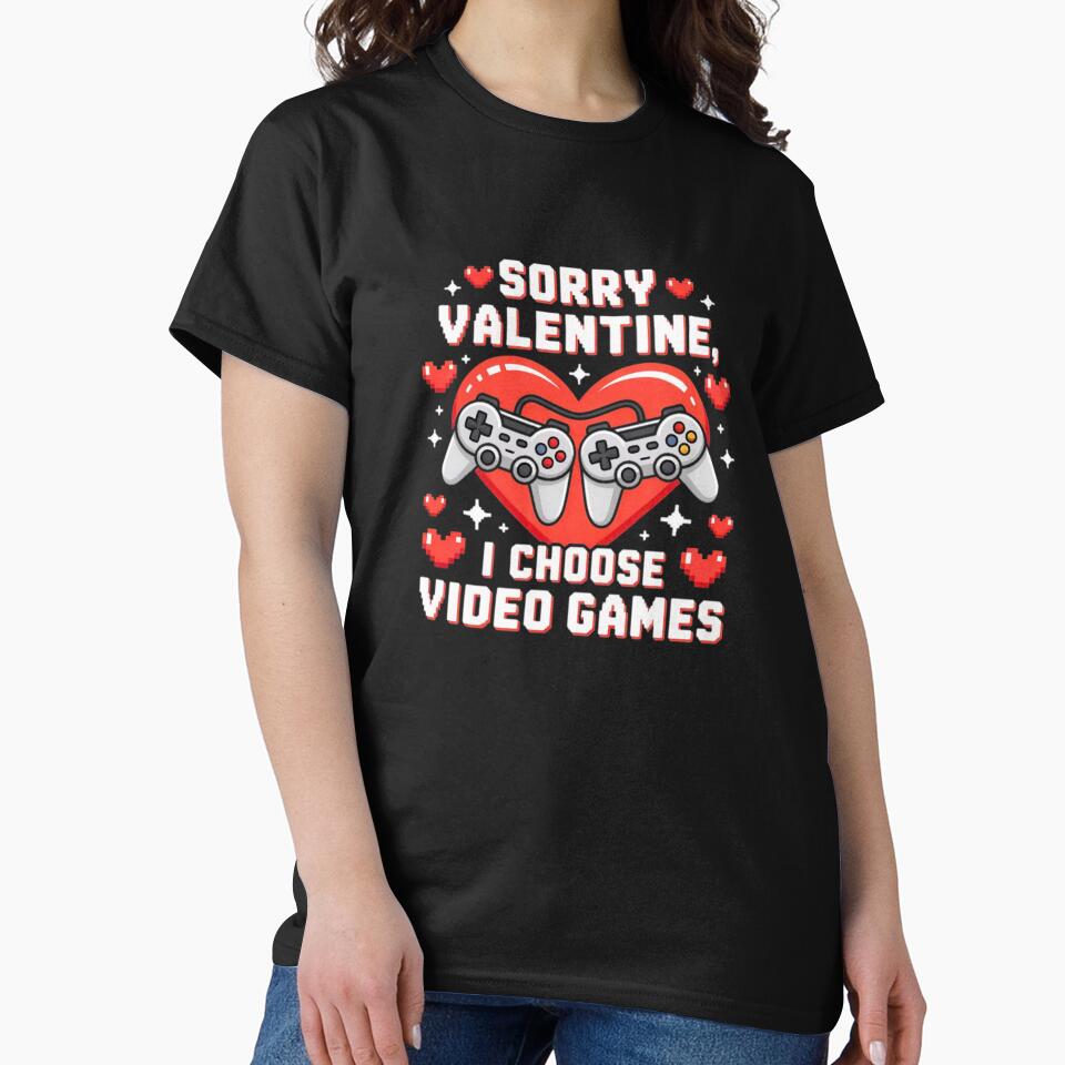 Sorry Valentine I Choose Video Games Cute Gamer Design by YounexxART