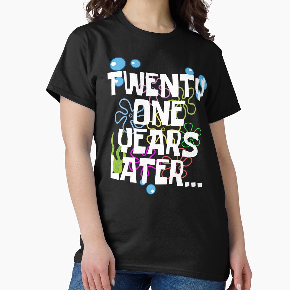 Twenty One Years Later, Funny 21 Years Old Birthday Party by Mozaic Clothes