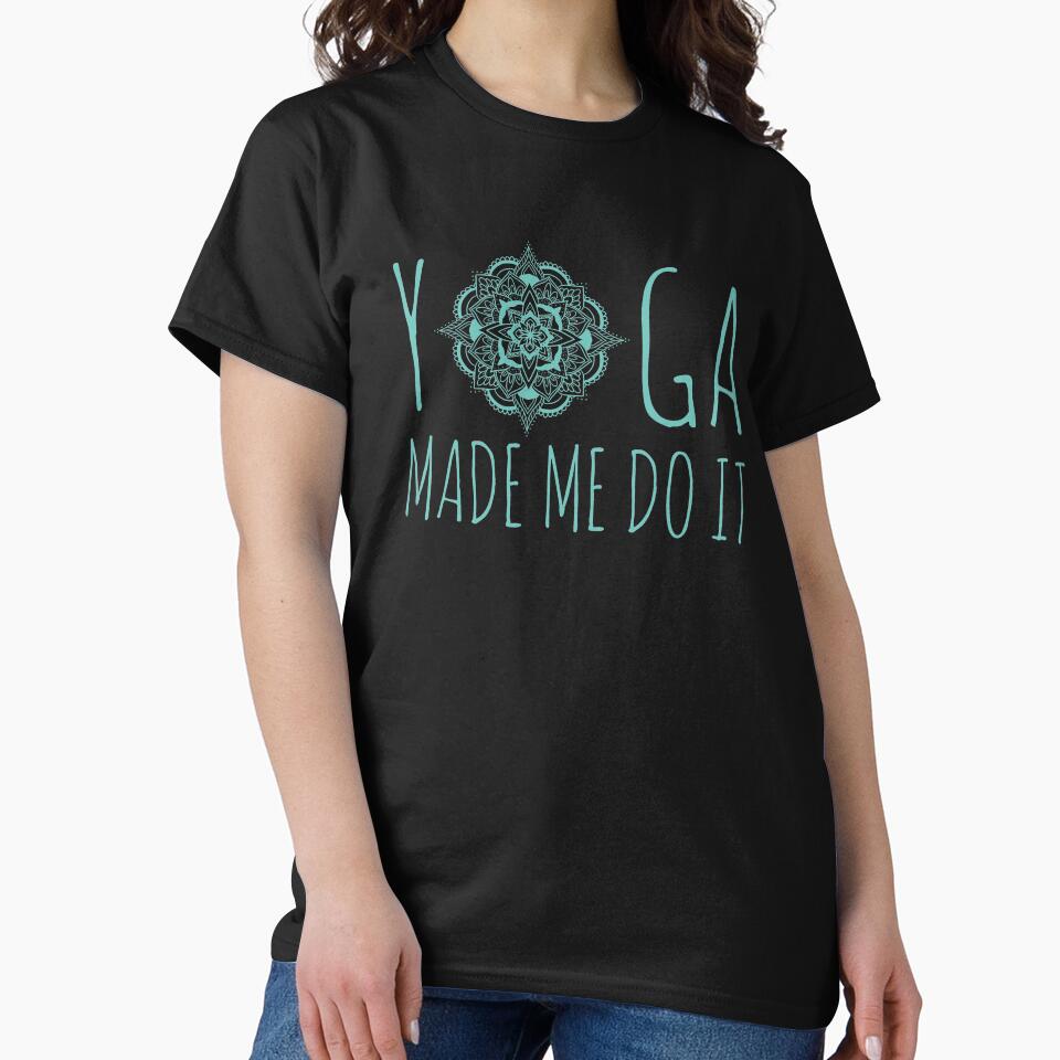 Yoga Made Me Do It by TINASTORESHOPE