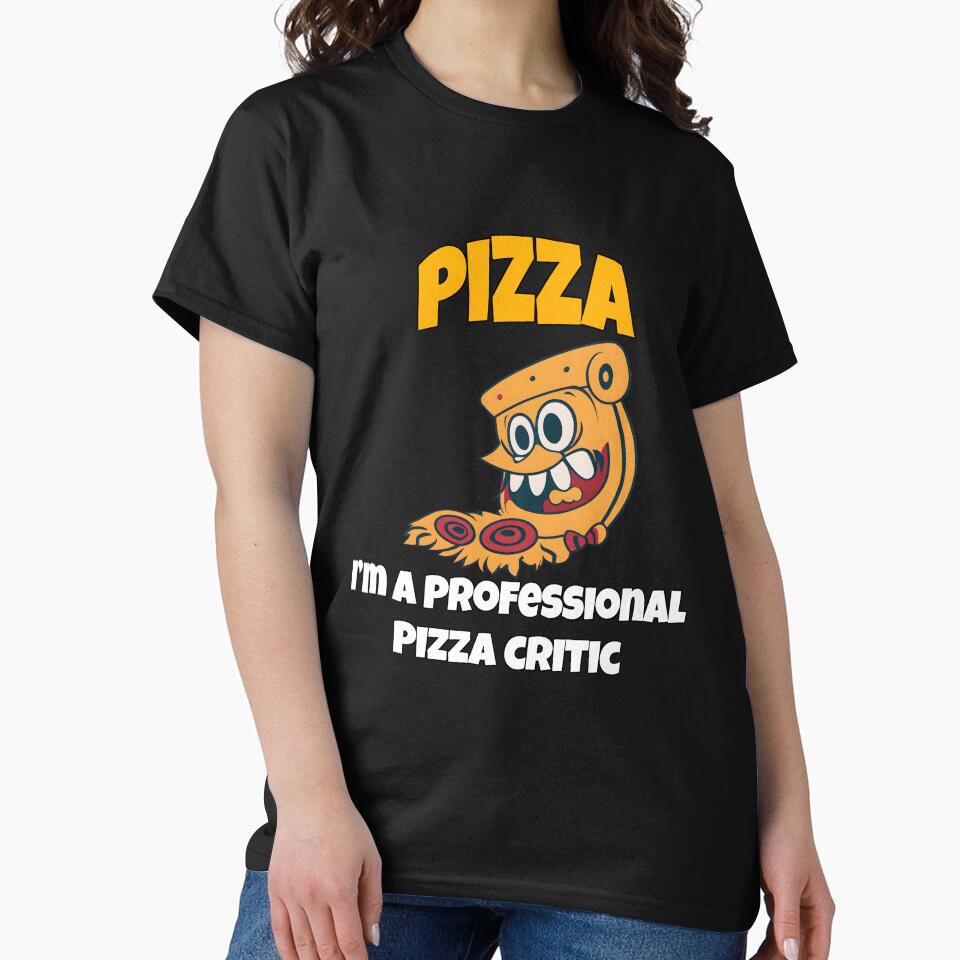 Funny Pizza Lover Humorous Design Pizza I'm A Professional Pizza Critic by fantasticdesign