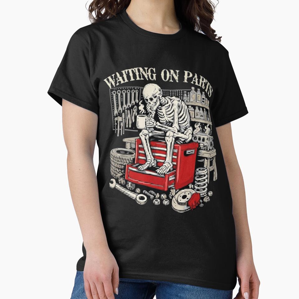 Waiting On Parts Funny Skeleton Mechanic Car Guy by haitrieuic96