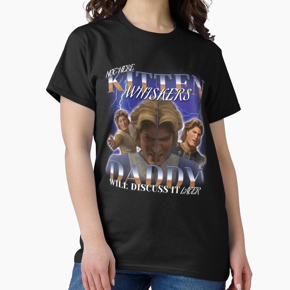 Not Here, Kitten Whiskers (Shrek - Prince Charming) Shirt by sucanejuice