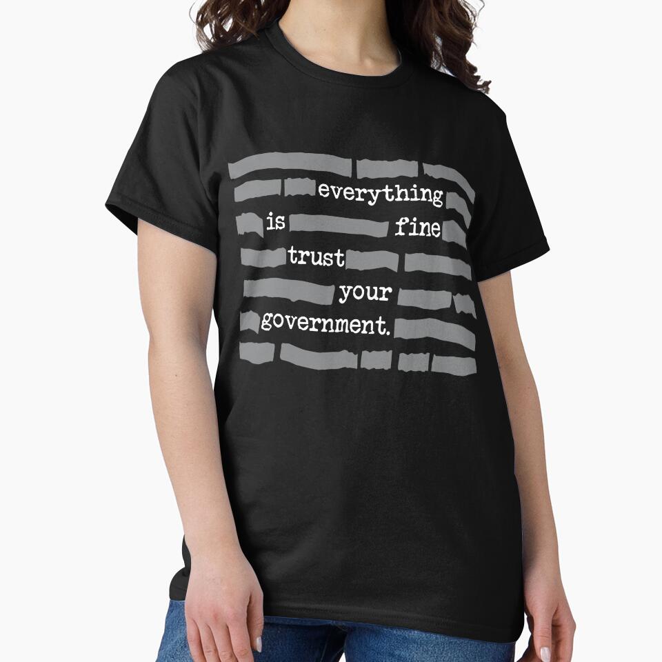 Everything is Fine Trust Your Government Anti NWO by barrycantre11