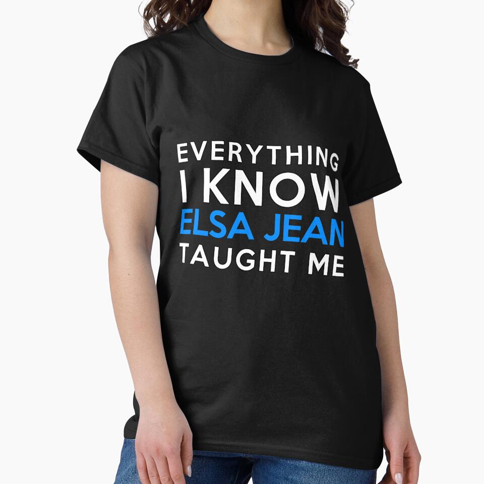 Everything i know - Elsa Jean by 2Girls1Shirt