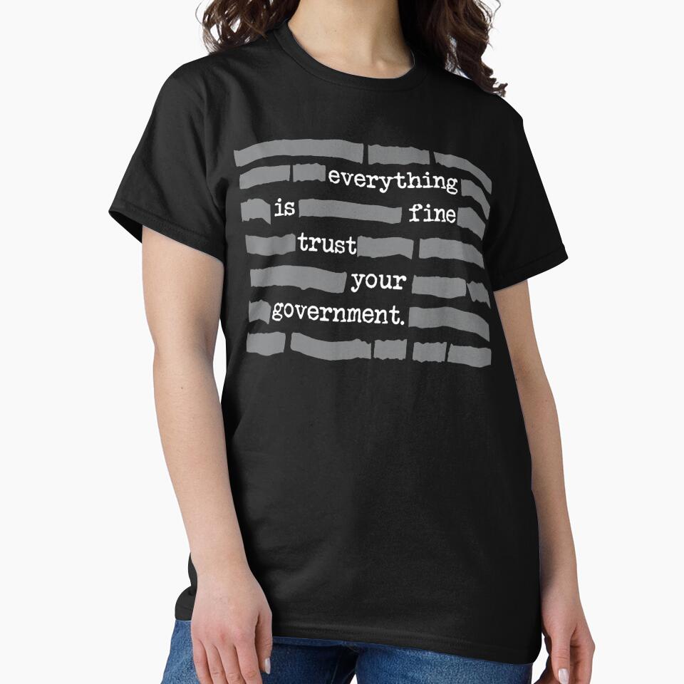Everything Is Fine Trust Your Government by BingyBongoArt