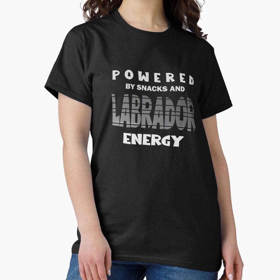 Powered By Snacks and Labrador Energy – Funny Labrador Retriever Dog Lover T-Shirt by Sanjoy2020