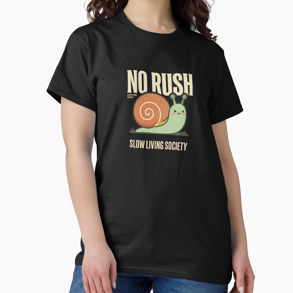 No Rush Slow Living Society Snail by SnailTrailsClub