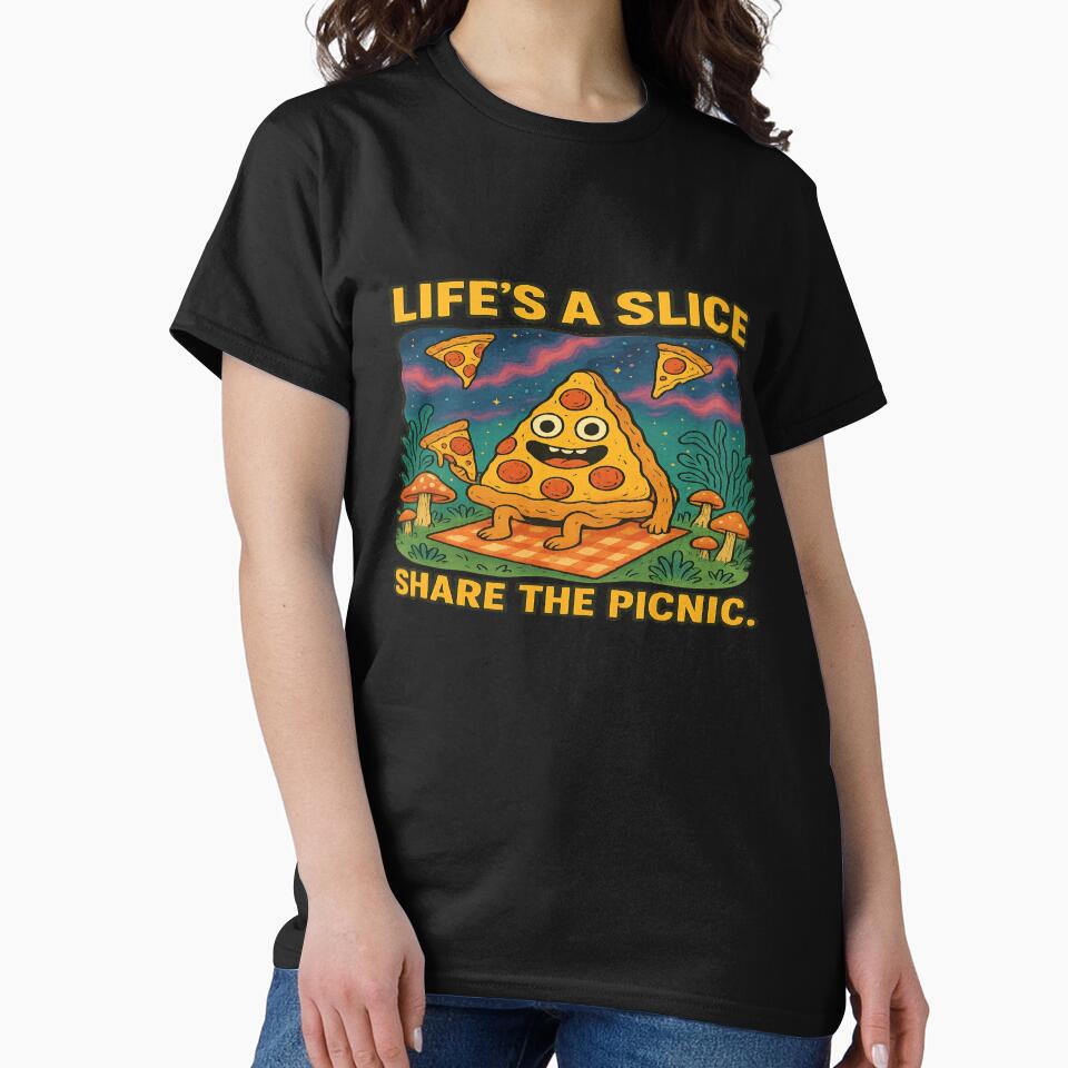 Life’s a Slice – Funny Pizza Picnic Cosmic Mushroom by POD DYNASTY | Original Print On Demand T-Shirt Graphics