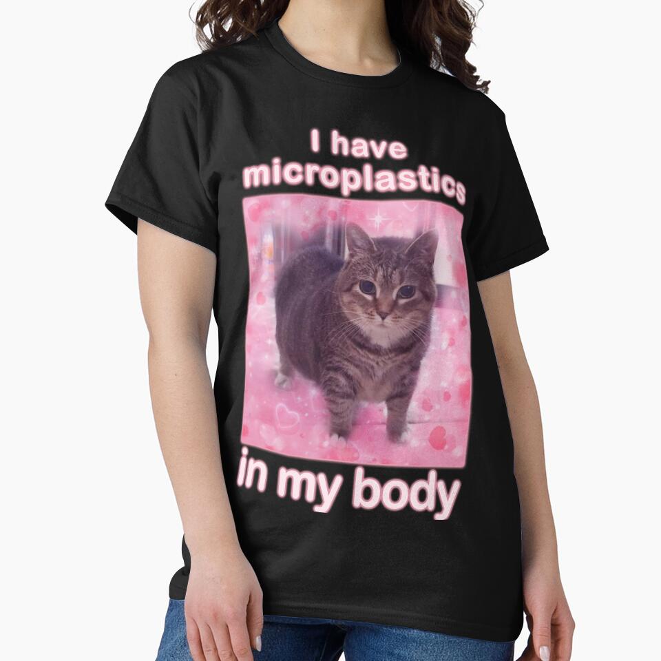 Microplastics in Body Funny Cat Meme Gifts by MemishDesign
